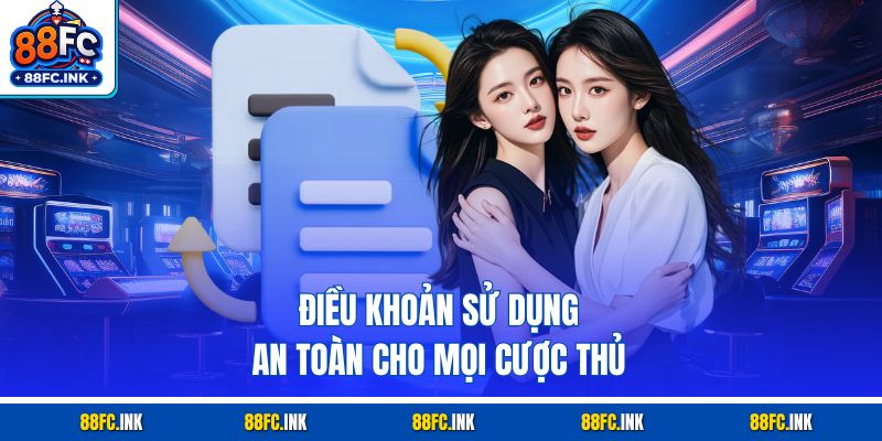 Điều khoản sử dụng an toàn cho mọi cược thủ